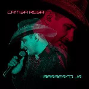 Portada de Sencillo/EP "Camisa Rosa ", de Barrerito Jr.