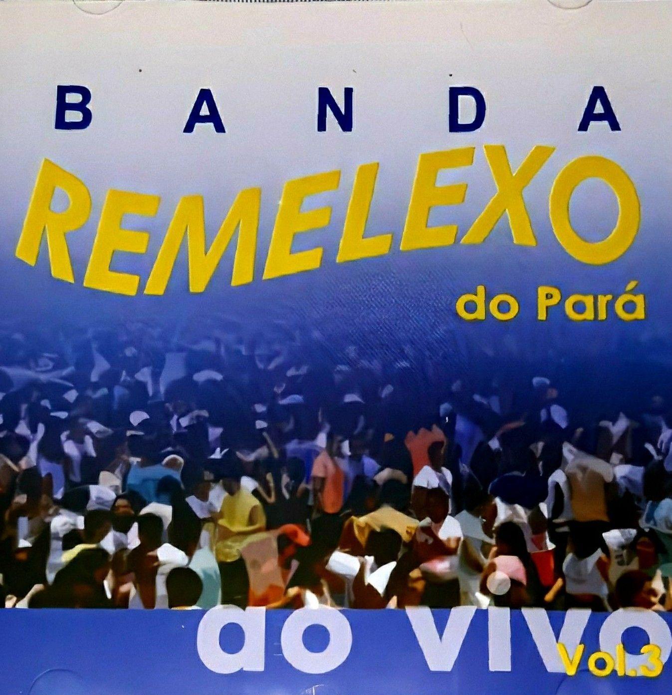 Portada de Álbum "Volume 3 (Ao Vivo)", de Banda Remelexo do Pará