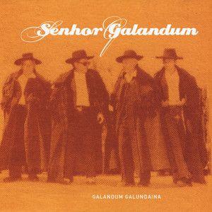 Capa do Álbum "Senhor Galandum", de Galandum Galundaina