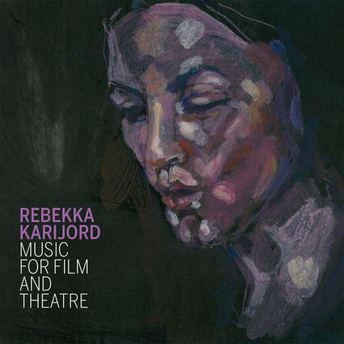 Portada de Álbum "Music For Film And Theatre", de Rebekka Karijord