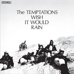 Portada del álbum "Wish It Would Rain", de The Temptations