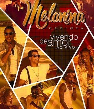 Portada de Álbum "Vivendo de Amor (Ao Vivo)", de Melanina Carioca