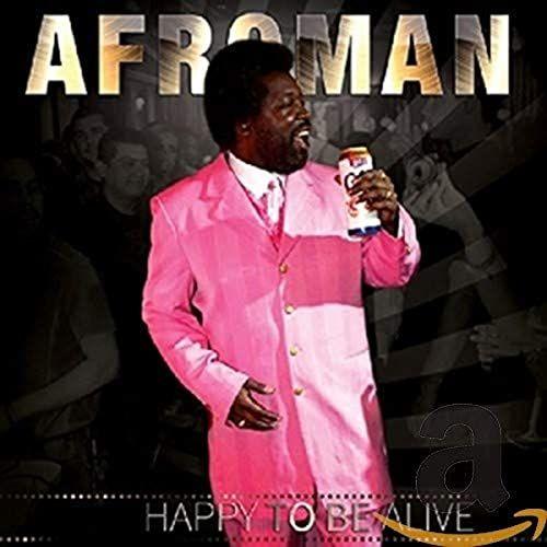 Portada de Álbum "Happy To Be Alive", de Afroman