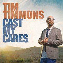 Portada de Álbum "Cast My Cares", de Tim Timmons