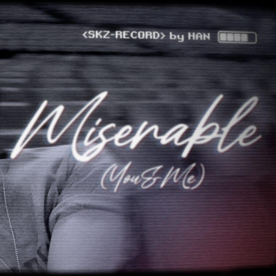 Portada de Sencillo/EP "Miserable (You & Me)", de HAN 