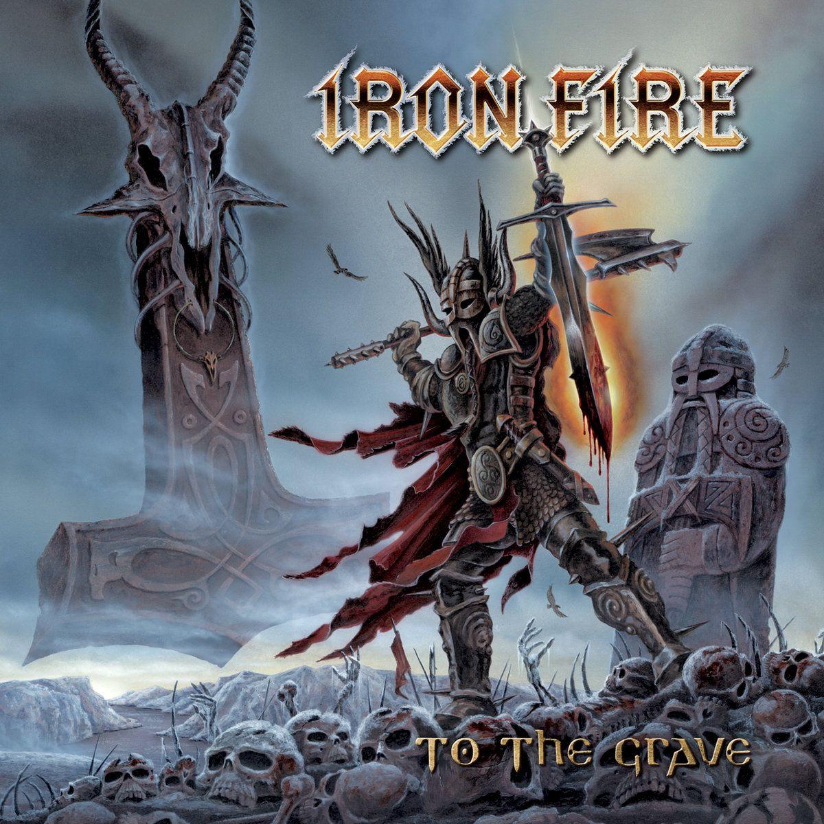 Portada de Álbum "To The Grave", de Iron Fire