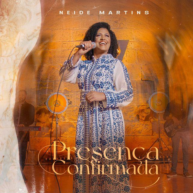Capa do álbum "Presença Confirmada", de Neide Martins