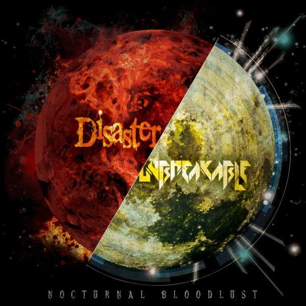 Portada de Álbum "Disaster / Unbreakable", de Nocturnal Bloodlust