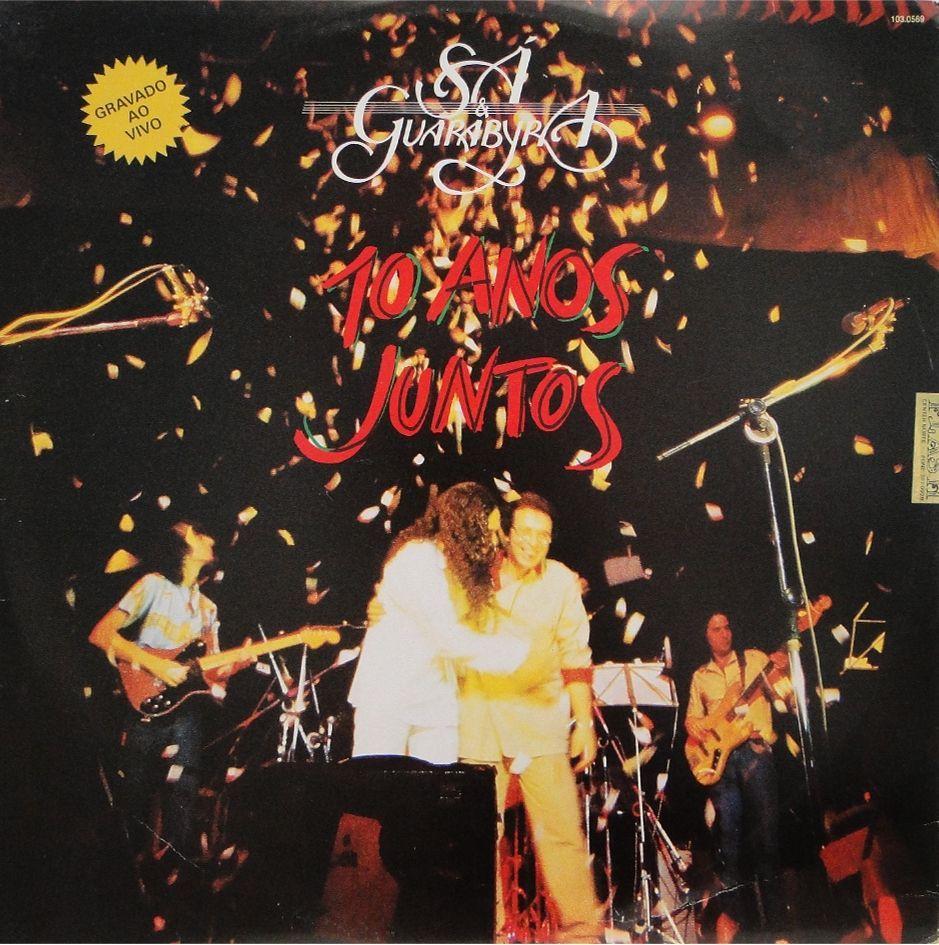 Capa do Álbum "10 Anos Juntos", de Sá & Guarabyra