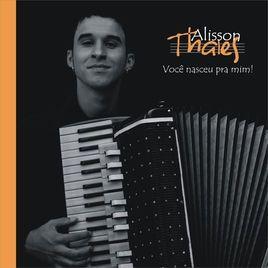 Capa do Álbum "VOCÊ NASCEU PRA MIM", de Alisson Thales