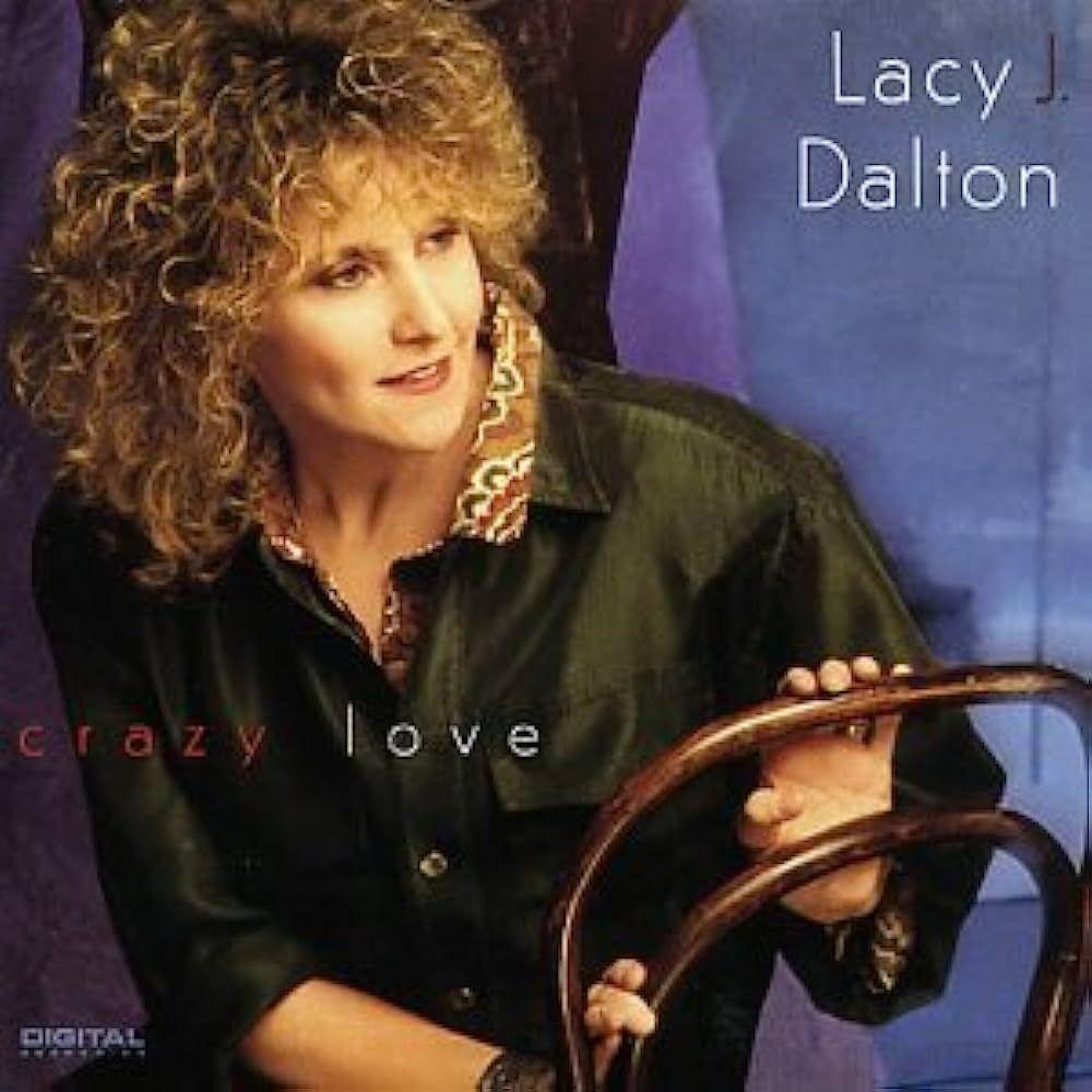 Portada de Álbum "Crazy Love", de Lacy J. Dalton