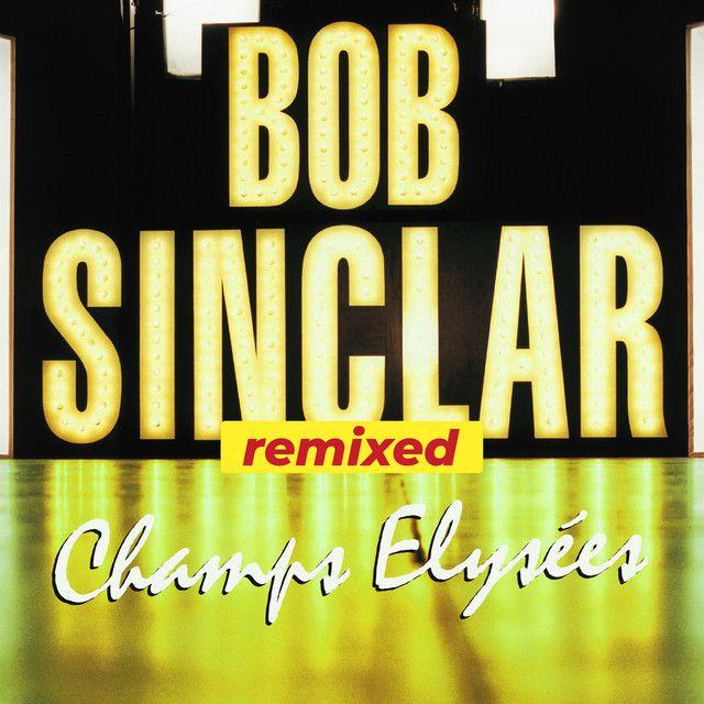 Portada del álbum "Champs Elysées Remixed", de Bob Sinclar
