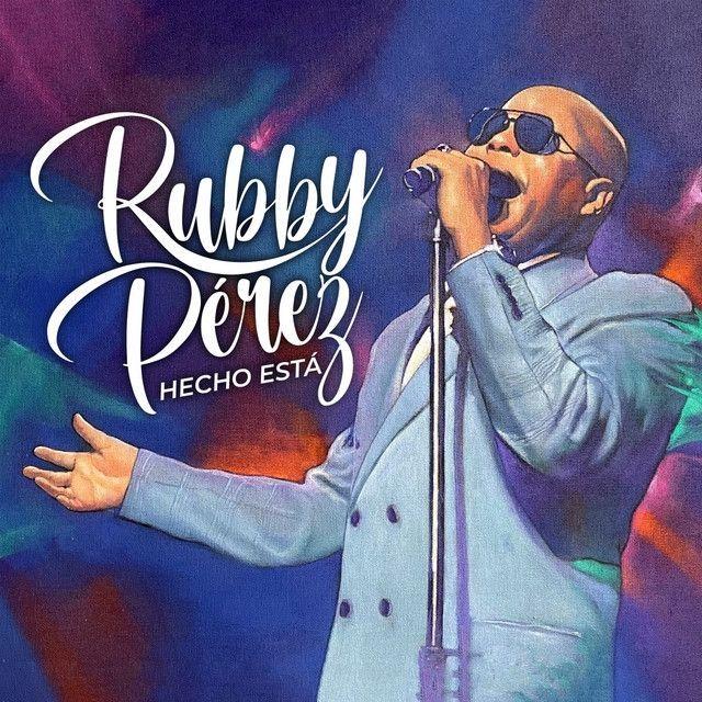 Portada de Álbum "Hecho Está", de Rubby Pérez