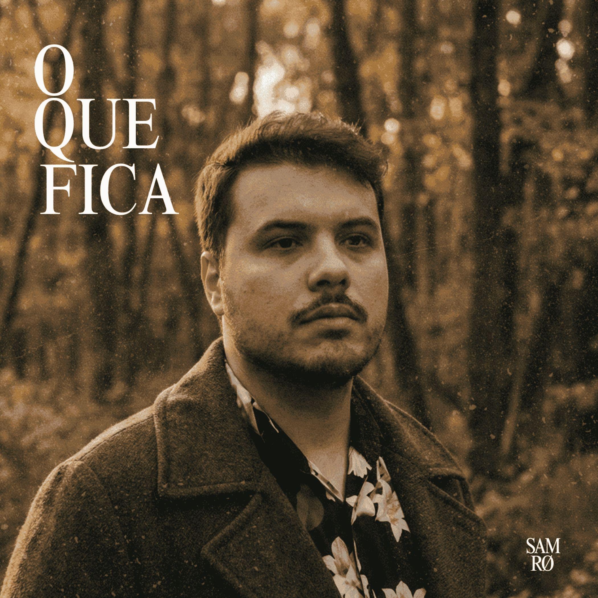 Portada de Álbum "O QUE FICA", de SAM RØ