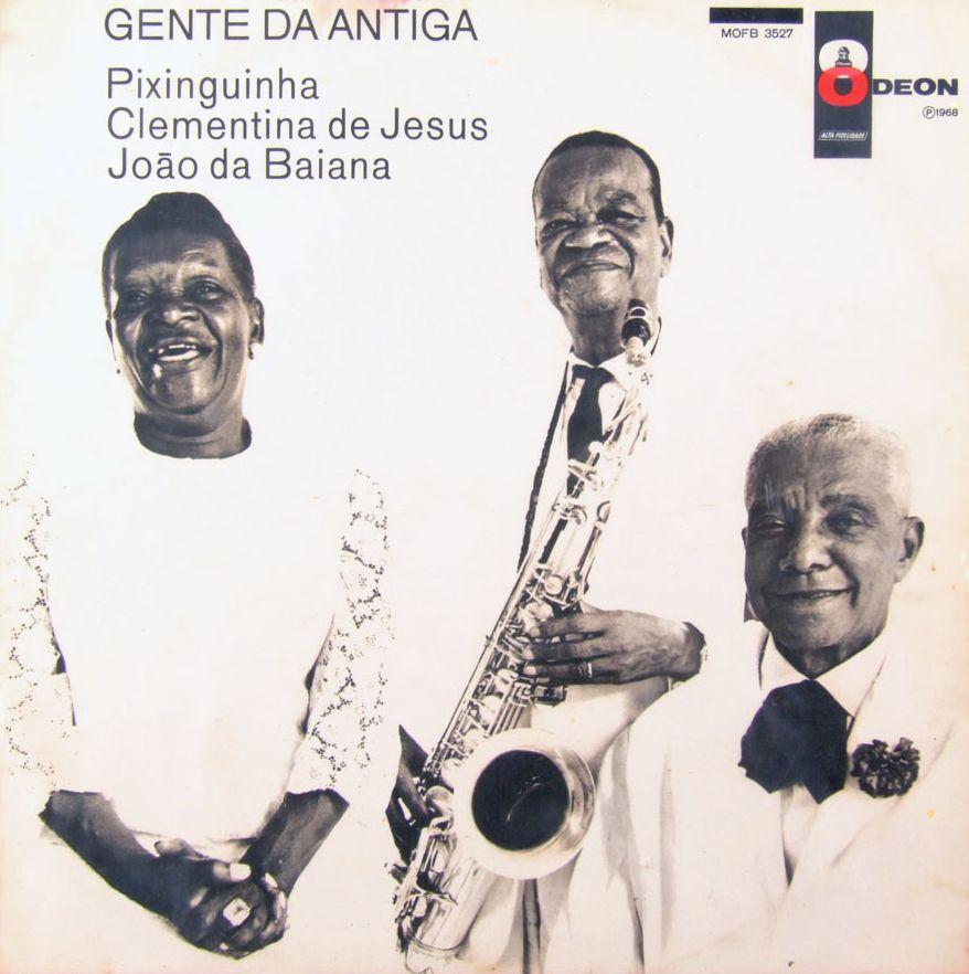 Portada de Álbum "GENTE DA ANTIGA - Pixinguinha, Clementina De Jesus e João Da Baiana", de Clementina de Jesus