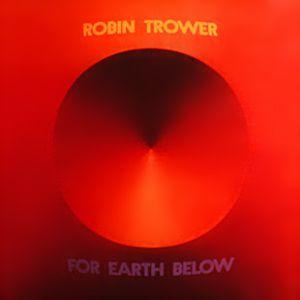 Portada de Álbum "For Earth Below", de Robin Trower