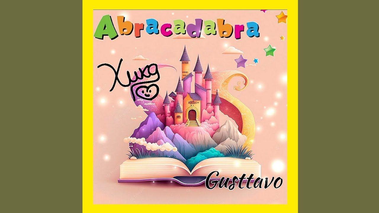 Portada de Sencillo/EP "Abracadabra (Xuxa & Gusttavo)", de Gusttavo Meneghel