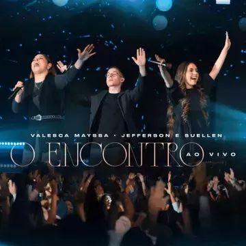 Portada de Sencillo/EP "O Encontro (part. Valesca Mayssa) (Ao Vivo)", de Jefferson & Suellen