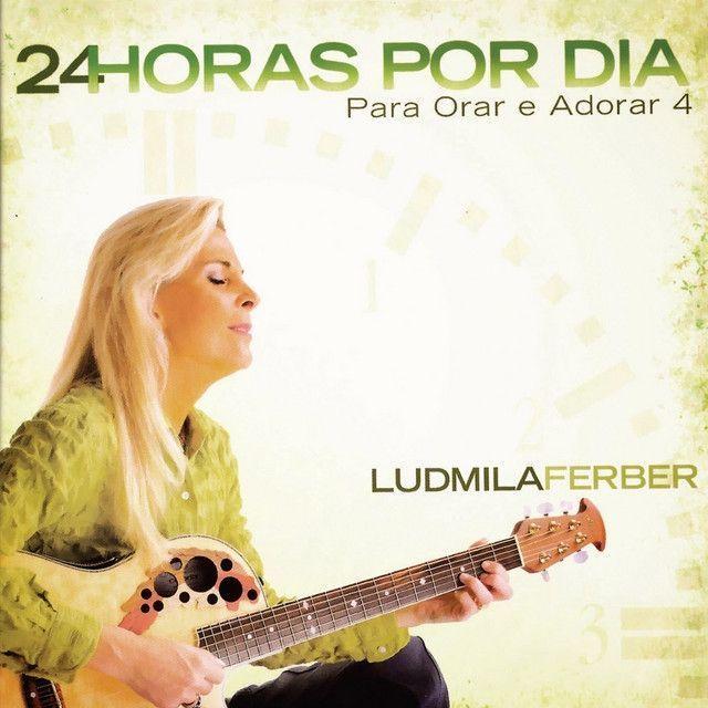 Capa do álbum "Para Orar e Adorar 4: 24 Horas Por Dia", de Ludmila Ferber