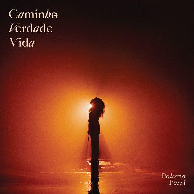 Portada de Sencillo/EP "Caminho, Verdade e Vida", de Paloma Possi