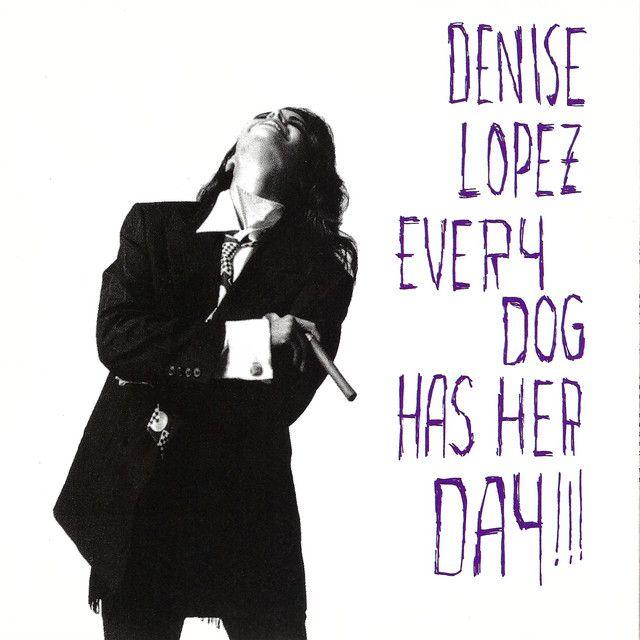 Capa do Álbum "Every Dog Has Her Day", de Denise Lopez