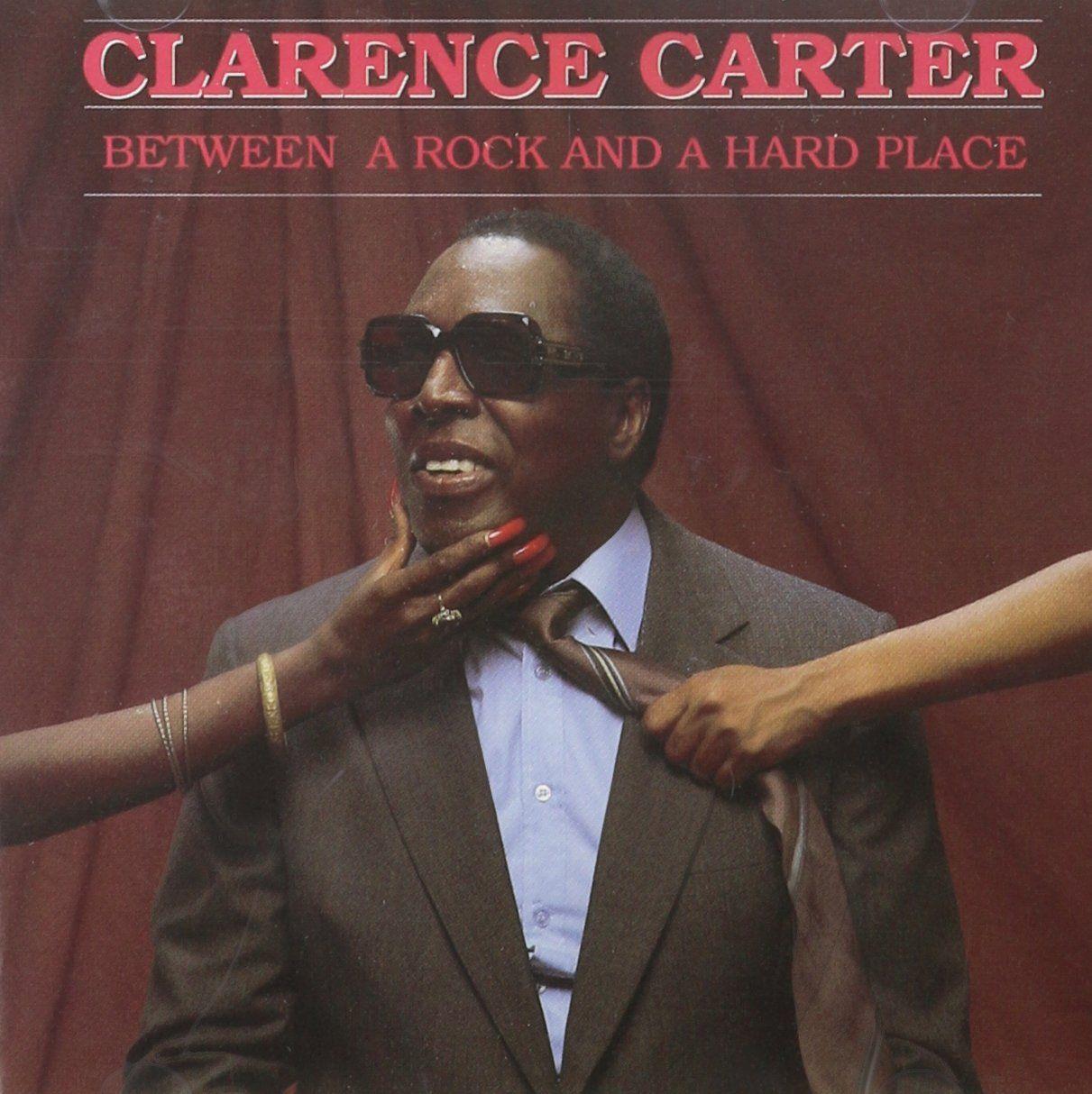 Album cover of "Between a Rock And a Hard Place" by Clarence Carter