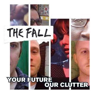 Capa do álbum "Your Future Our Clutter", de The Fall