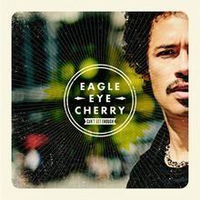 Portada de Álbum "Can't Get Enough", de Eagle-Eye Cherry