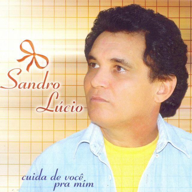 Portada de Álbum "Cuida de Você Pra Mim", de Sandro Lúcio