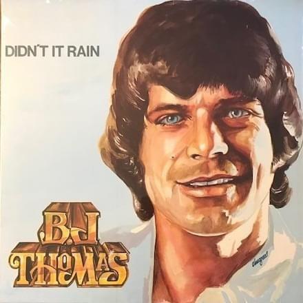 Album cover of "Didn't It Rain" by B.J. Thomas