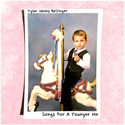 Portada de Sencillo/EP "Songs For a Younger Me", de Tyler James Bellinger