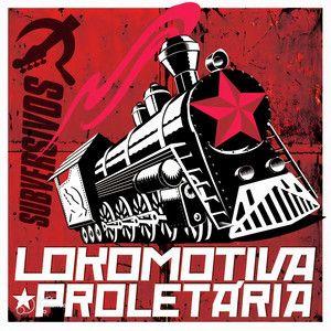 Portada de Sencillo/EP "Lokomotiva Proletária", de Subversivos