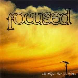 Capa do Álbum "The Hope That Lies Within", de Focused