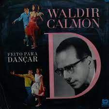 Portada de Álbum "E Seu Novo "Feito Para Dançar" D", de Waldir Calmon e Seu Conjunto