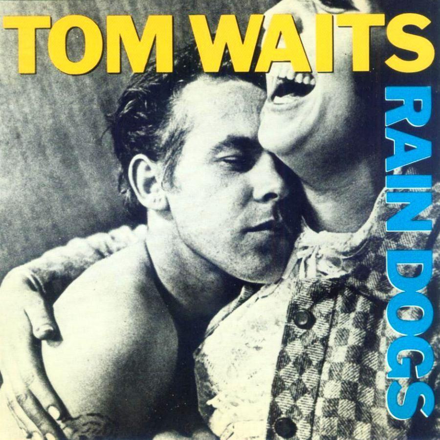 Portada de Álbum "Rain Dogs", de Tom Waits