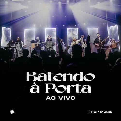 Portada de Álbum "Batendo à Porta (Ao Vivo)", de Florianópolis House Of Prayer (fhop music)