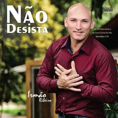 Portada de Álbum "Não Desista", de Irmão Ribeiro