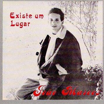 Capa do Álbum "Existe um Lugar", de João Marcos