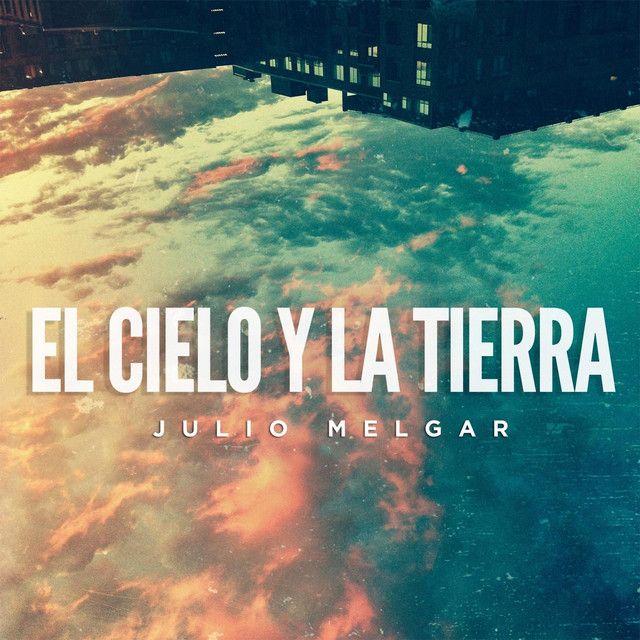 Capa do Single/EP "El Cielo Y La Tierra", de Julio Melgar
