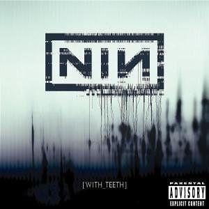 Portada de Álbum "With Teeth", de Nine Inch Nails