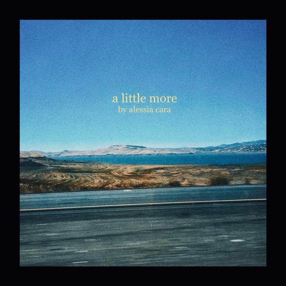 Capa do Single/EP "A Little More", de Alessia Cara