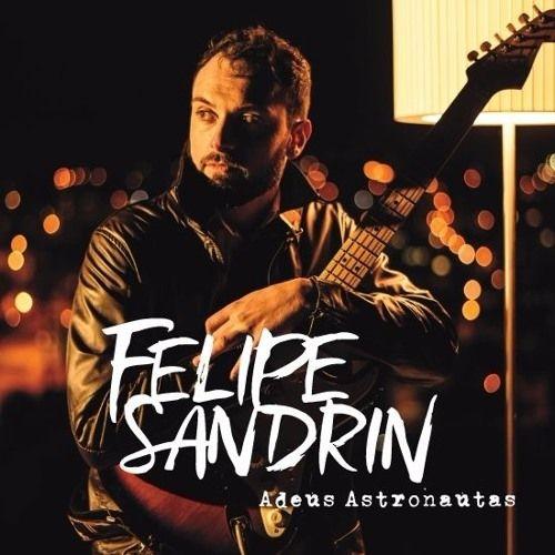 Capa do Álbum "Adeus Astronautas", de Felipe Sandrin