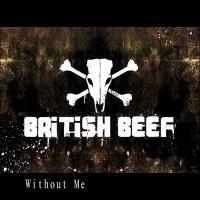 Capa do Álbum "Wihtout Me", de British Beef