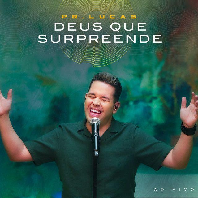 Portada del álbum "Deus Que Surpreende", de Pr. Lucas