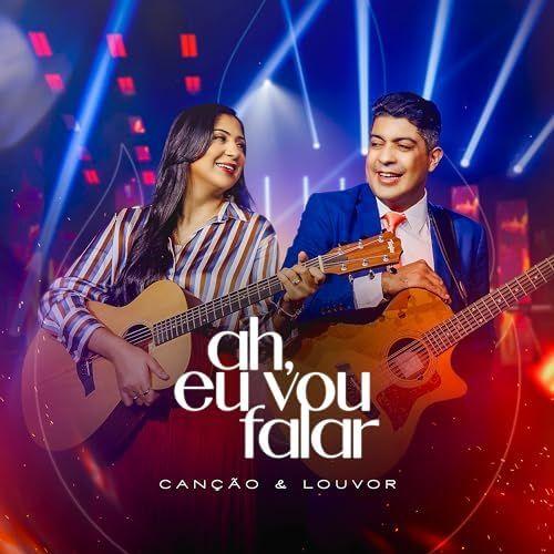 Portada de Sencillo/EP "Ah, Eu Vou Falar", de Canção & Louvor