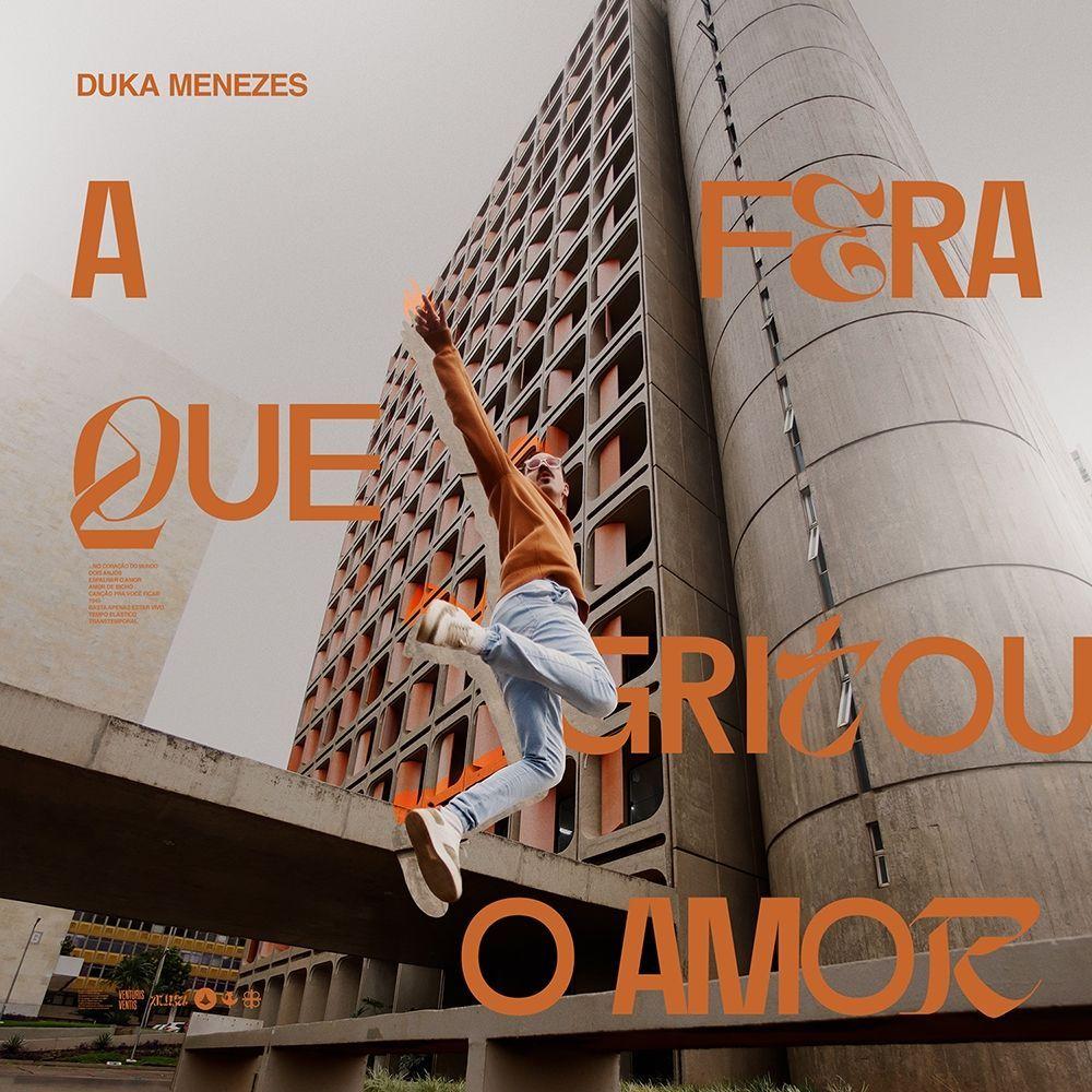 Portada de Álbum "A Fera Que Gritou o Amor", de Duka Menezes