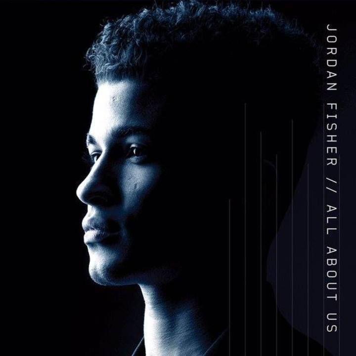Portada de Sencillo/EP "All About Us", de Jordan Fisher