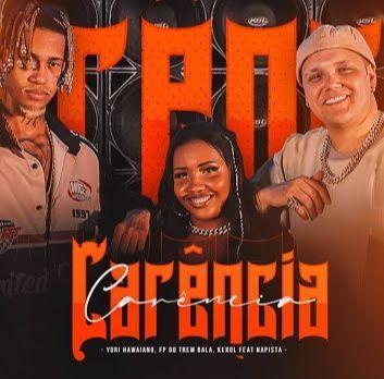 Capa do Single/EP "Carência (part. FP do Trem Bala e Yuri Hawaiano)", de Kerol