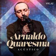 Portada de Sencillo/EP "Arnaldo Quaresma - Acústico Volume 2", de Arnaldo Quaresma