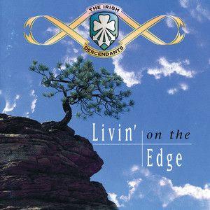Album cover of "Livin' On The Edge" by The Irish Descendants